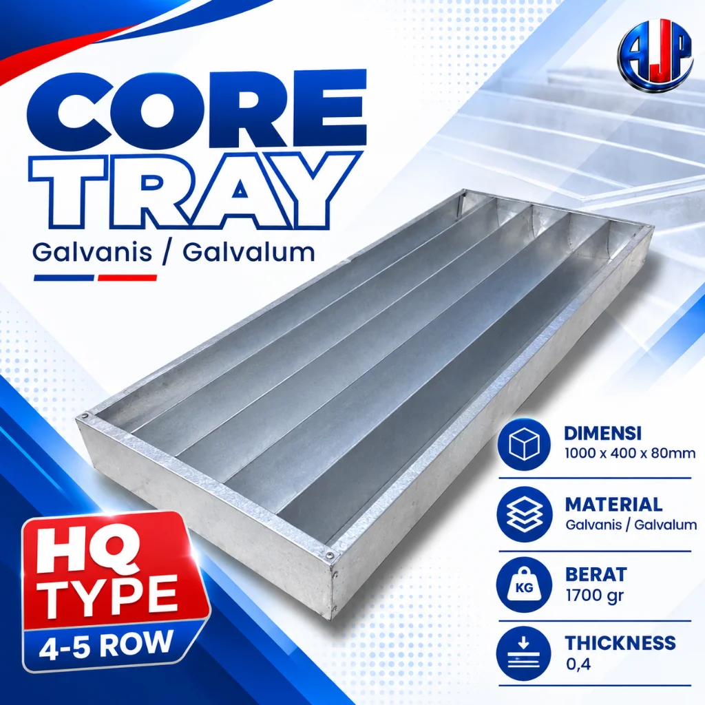 Core Tray Galvanis / Galvalum Tipe HQ